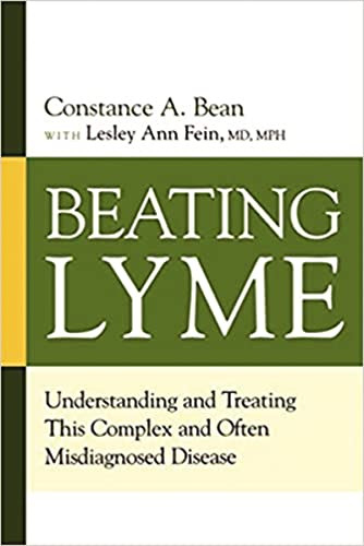 Beating Lyme (Understanding and Treating This Complex and Often Misdiagnosed Disease) by Constance A BEAN, Lesley Ann FEIN, 9780814409442