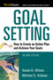 Goal Setting (How to Create an Action Plan and Achieve Your Goals) by Michael Dobson, Susan B. WILSON, 9780814401699