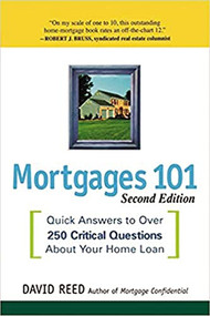 Mortgages 101 (Quick Answers to Over 250 Critical Questions About Your Home Loan) by David Reed, 9780814401668