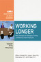 Working Longer (New Strategies for Managing, Training, and Retaining Older Employees) by William Rothwell, Harvey Sterns, Diane Spokus, Joel Reaser, 9780814473924