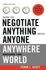How to Negotiate Anything with Anyone Anywhere Around the World by Frank L. ACUFF, 9780814480663