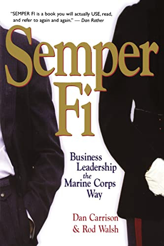 Semper Fi (Business Leadership the Marine Corps Way) by Dan Carrison, Rod WALSH, 9780814472729