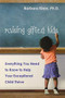Raising Gifted Kids (Everything You Need to Know to Help Your Exceptional Child Thrive) by Barbara KLEIN, 9780814473429
