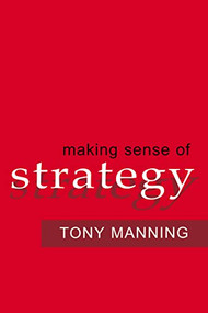 Making Sense of Strategy by Tony MANNING, 9780814473610