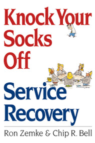 Knock Your Socks Off Service Recovery by Ron Zemke, Chip Bell, 9780814470848