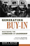 Generating Buy-In (Mastering the Language of Leadership) by Mark S. Walton, 9780814409053