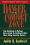 Danger in the Comfort Zone (From Boardroom to Mailroom -- How to Break the Entitlement Habit That's Killing American Business) by Judith M. BARDWICK, 9780814478868