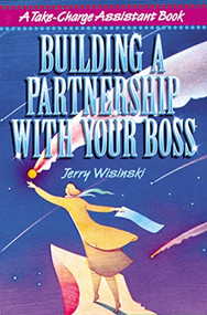 Building a Partnership with Your Boss by Jerry WISINSKI, 9780814470138
