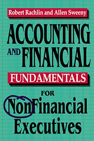 Accounting and Financial Fundamentals for NonFinancial Executives by Robert RACHLIN, Allen SWEENEY, 9780814479285