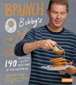 Brunch at Bobby's (140 Recipes for the Best Part of the Weekend: A Cookbook) by Bobby Flay, Stephanie Banyas, Sally Jackson, 9780385345897