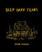 Deep Dark Fears by Fran Krause, 9781607748151