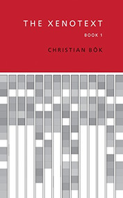 The Xenotext (Book 1) by Christian Bök, 9781552453216