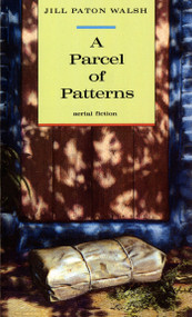 A Parcel of Patterns by Jill Paton Walsh, 9780374457433
