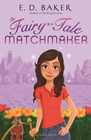 The Fairy-Tale Matchmaker - 9781619638006 by E.D. Baker, 9781619638006