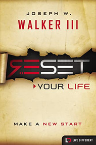 Reset Your Life (Make a New Start) by Joseph W. Walker, III, 9780718041755