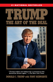 Trump: The Art of the Deal by Donald J. Trump, Tony Schwartz, 9780399594496