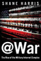 @War (The Rise of the Military-Internet Complex) by Shane Harris, 9780544570283