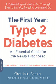 The First Year: Type 2 Diabetes (An Essential Guide for the Newly Diagnosed) by Gretchen Becker, Allison Goldfine, 9780738218601