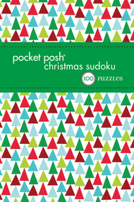 Pocket Posh Christmas Sudoku 6 (100 Puzzles) by The Puzzle Society, 9781449469337