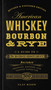 American Whiskey, Bourbon & Rye (A Guide to the Nation's Favorite Spirit - A Cocktail Book) by Clay Risen, 9781454916888