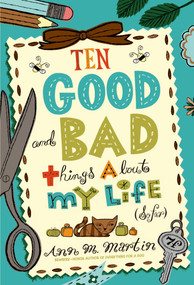 Ten Good and Bad Things About My Life (So Far) - 9781250034137 by Ann M. Martin, 9781250034137