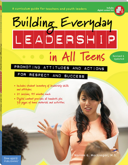 Building Everyday Leadership in All Teens (Promoting Attitudes and Actions for Respect and Success) by Mariam G. MacGregor, 9781631980428
