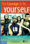The Courage to Be Yourself (True Stories by Teens About Cliques, Conflicts, and Overcoming Peer Pressure) by Al Desetta, 9781575421858
