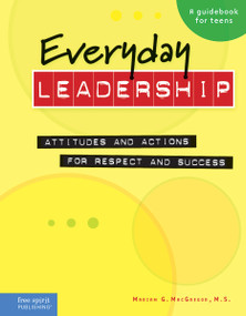 Everyday Leadership (Attitudes and Actions for Respect and Success) by Mariam G. MacGregor, 9781575422121