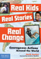 Real Kids, Real Stories, Real Change (Courageous Actions Around the World) by Garth Sundem, 9781575423500