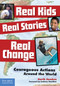 Real Kids, Real Stories, Real Change (Courageous Actions Around the World) by Garth Sundem, 9781575423500