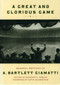 A Great and Glorious Game (Baseball Writings of A. Bartlett Giamatti) by Kenneth S. Robson, David Halberstam, 9781565121928