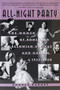 All-Night Party (The Women of Bohemian Greenwich Village and Harlem, 1913-1930) by Andrea Barnet, 9781565123816
