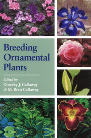 Breeding Ornamental Plants by Dorothy J. Callaway, 9781604690941