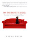 My Therapist's Dog (Lessons in Unconditional Love) by Diana Wells, 9781565123717