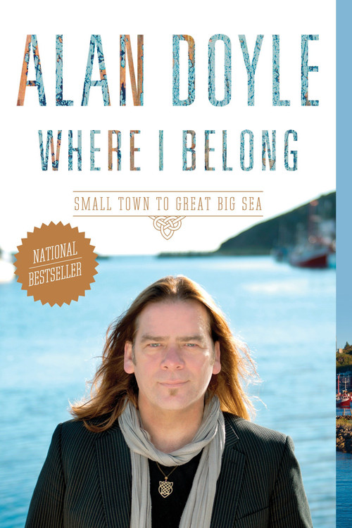 Where I Belong (Small Town to Great Big Sea) - 9780385680387 by Alan Doyle, 9780385680387
