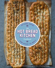 The Hot Bread Kitchen Cookbook (Artisanal Baking from Around the World) by Jessamyn Waldman Rodriguez, Julia Turshen, 9780804186179
