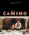 This Is Camino ([A Cookbook]) by Russell Moore, Allison Hopelain, Chris Colin, 9781607747284