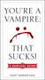 You're a Vampire - That Sucks! (A Survival Guide) by Domenick Dicce, 9780399175886