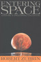 Entering Space (Creating a Spacefaring Civilization) by Robert Zubrin, 9781585420360