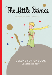 The Little Prince Deluxe Pop-Up Book by Antoine de Saint-Exupéry, 9780544656499
