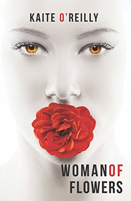 Woman of Flowers by Kaite O'Reilly, 9781906582906