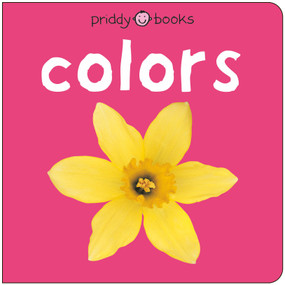 Colors (Bright Baby) (An essential early-learning book) by Roger Priddy, 9780312492472