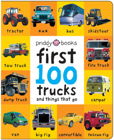 First 100 Trucks And Things That Go (And Things That Go) by Roger Priddy, 9780312510800