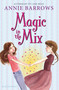 Magic in the Mix - 9781619637986 by Annie Barrows, 9781619637986