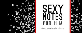 Sexy Notes for Him (Steamy Notes to Spice Things Up) by Sourcebooks, 9781492630883
