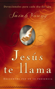 Jesús te llama (Encuentra paz en su presencia) (Spanish Edition) by Sarah Young, 9781602554191