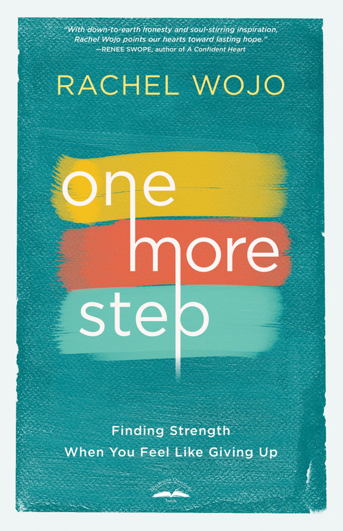 One More Step (Finding Strength When You Feel Like Giving Up) by Rachel Wojo, 9781601427380
