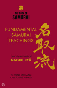 The Book of Samurai (The Fundamental Teachings) by Antony Cummins, Yoshie Minami, 9781780288888