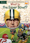 What Is the Super Bowl? by Dina Anastasio, Who HQ, David Groff, 9780448486956