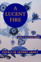 A Lucent Fire: New and Selected Poems by Patricia Spears Jones, 9781935210696